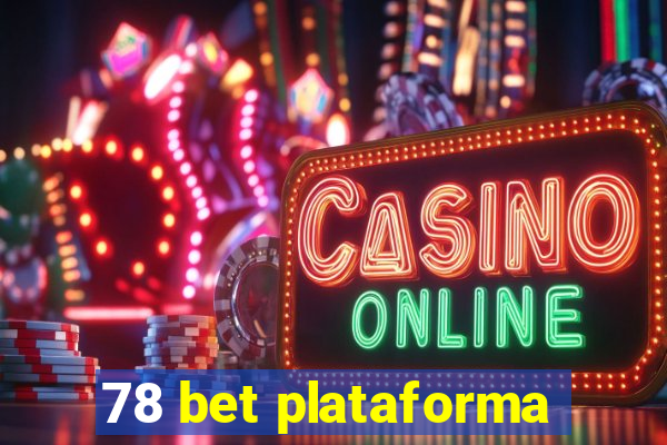 78 bet plataforma